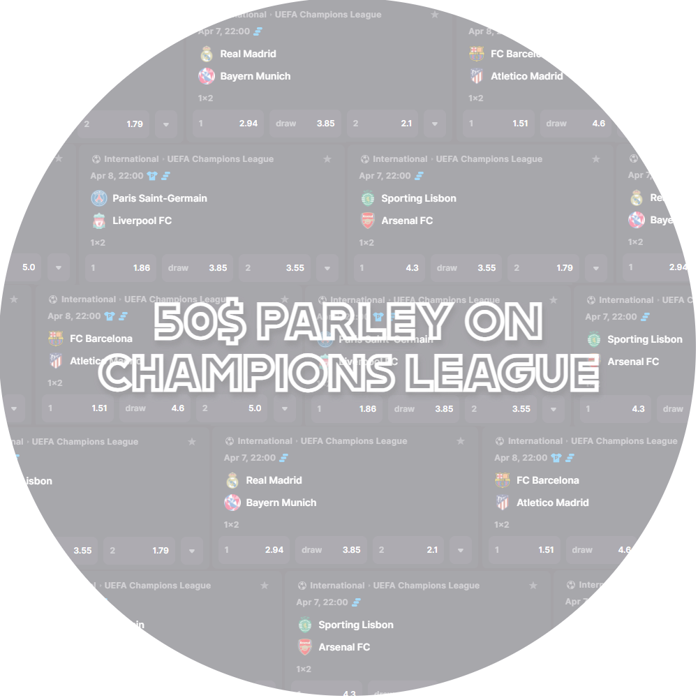 50$ Parley on Champions League, Keep 50% If It Hits